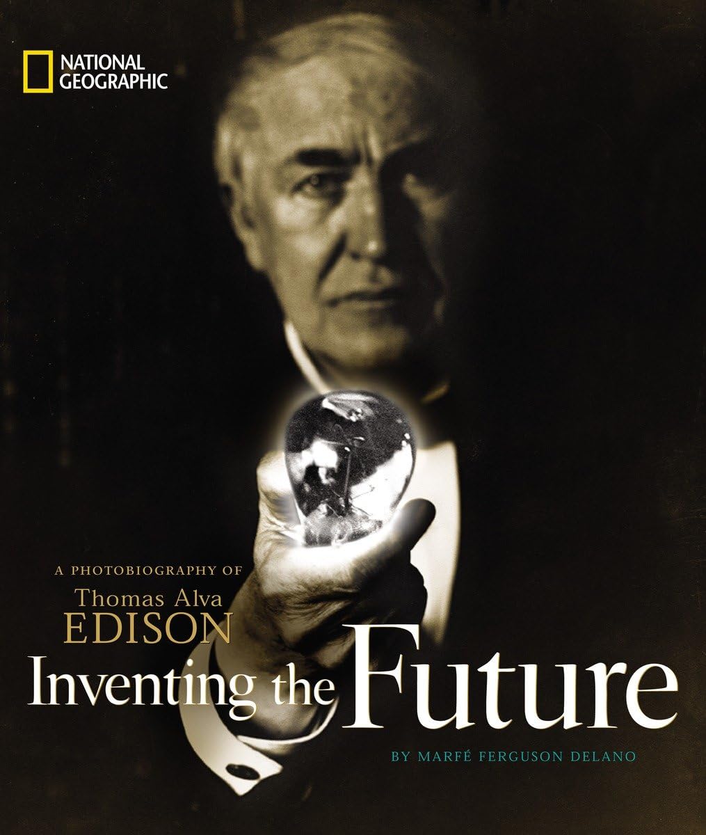 Inventing the Future (Direct Mail Edition): A Photobiography of Thomas Alva Edison (Photobiographies) Non-fiction