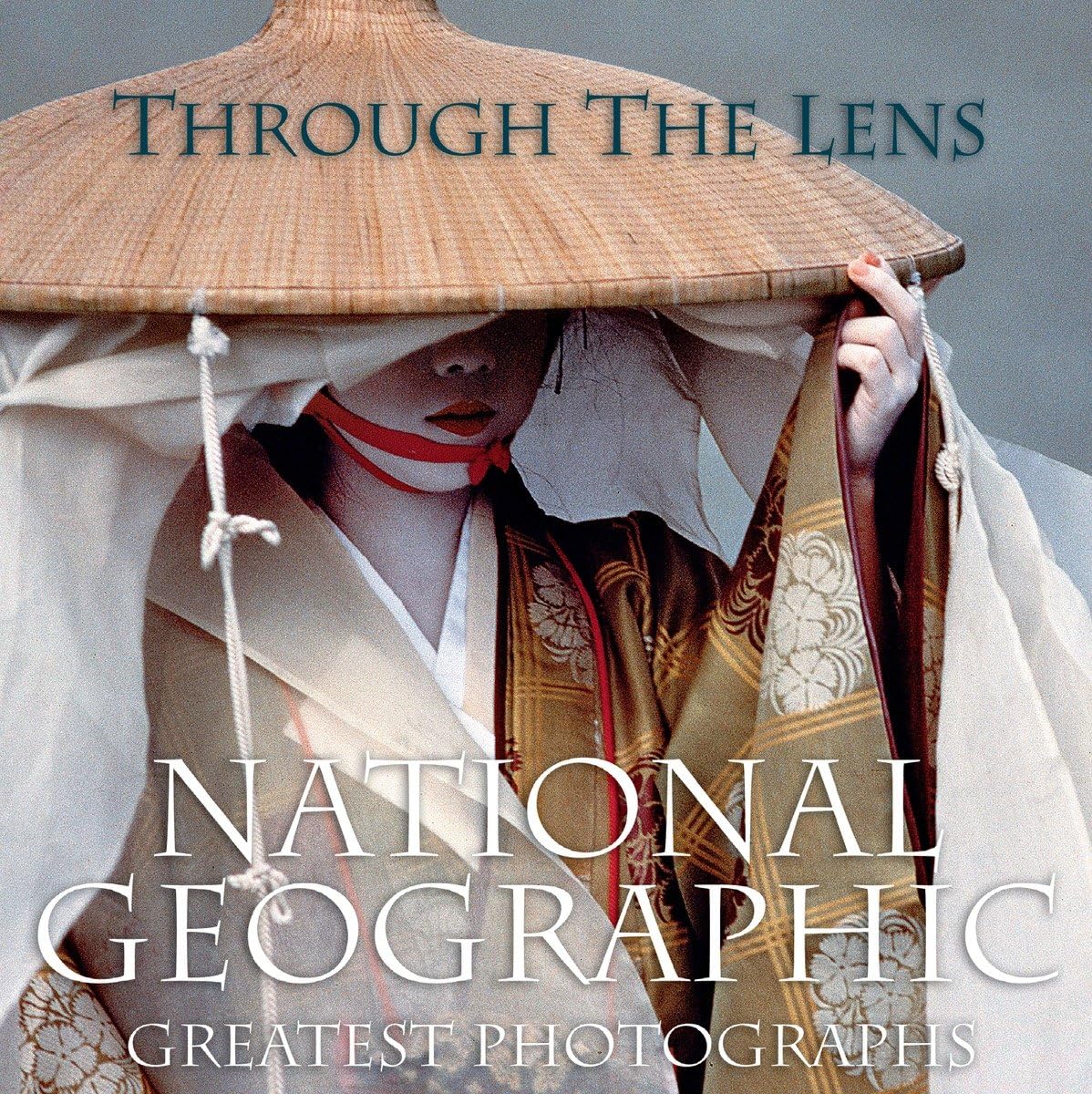 Through the Lens: National Geographic's Greatest Photographs Photography Books