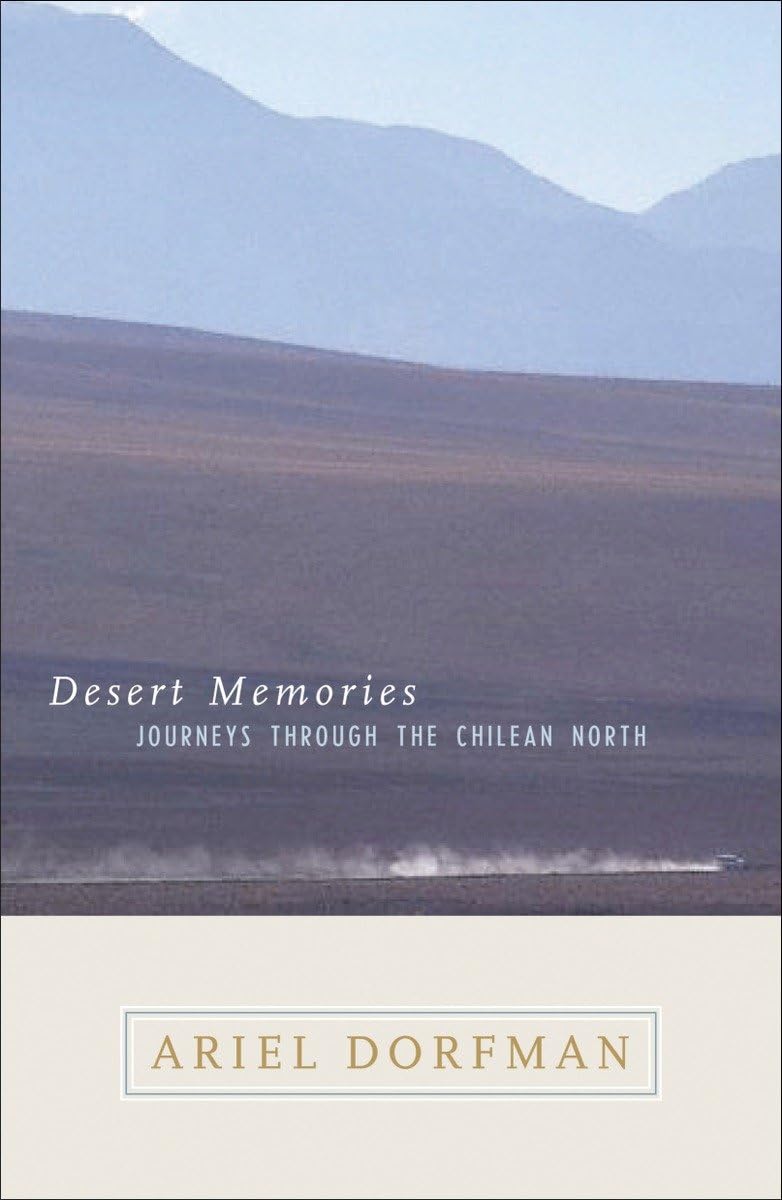 Desert Memories: Journeys Through the Chilean North Memories