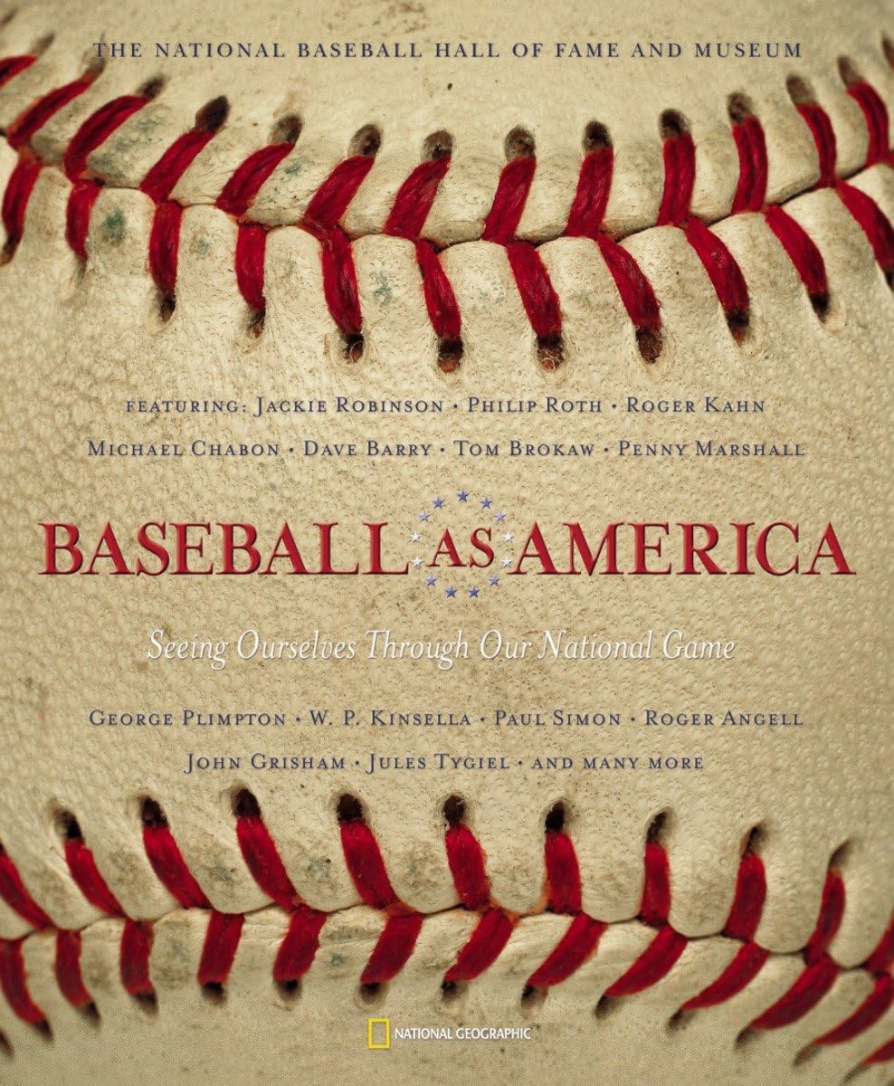 Baseball as America: Seeing Ourselves Through Our National Game book