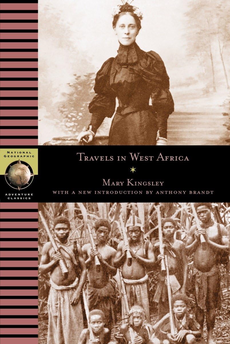 Travels in West Africa (National Geographic Adventure Classics) Memories