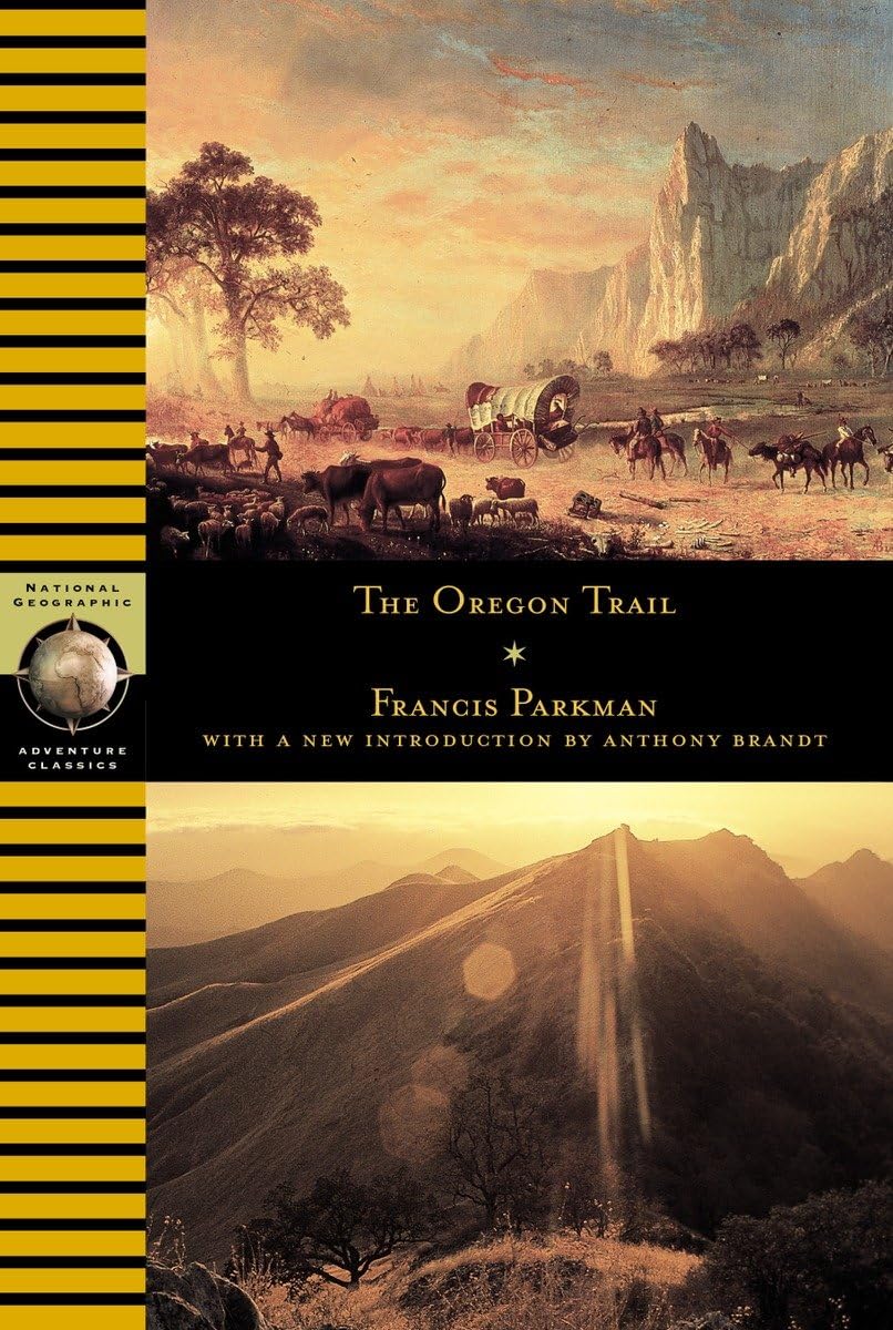 Oregon Trail (National Geographic Adventure Classics) Social Sciences