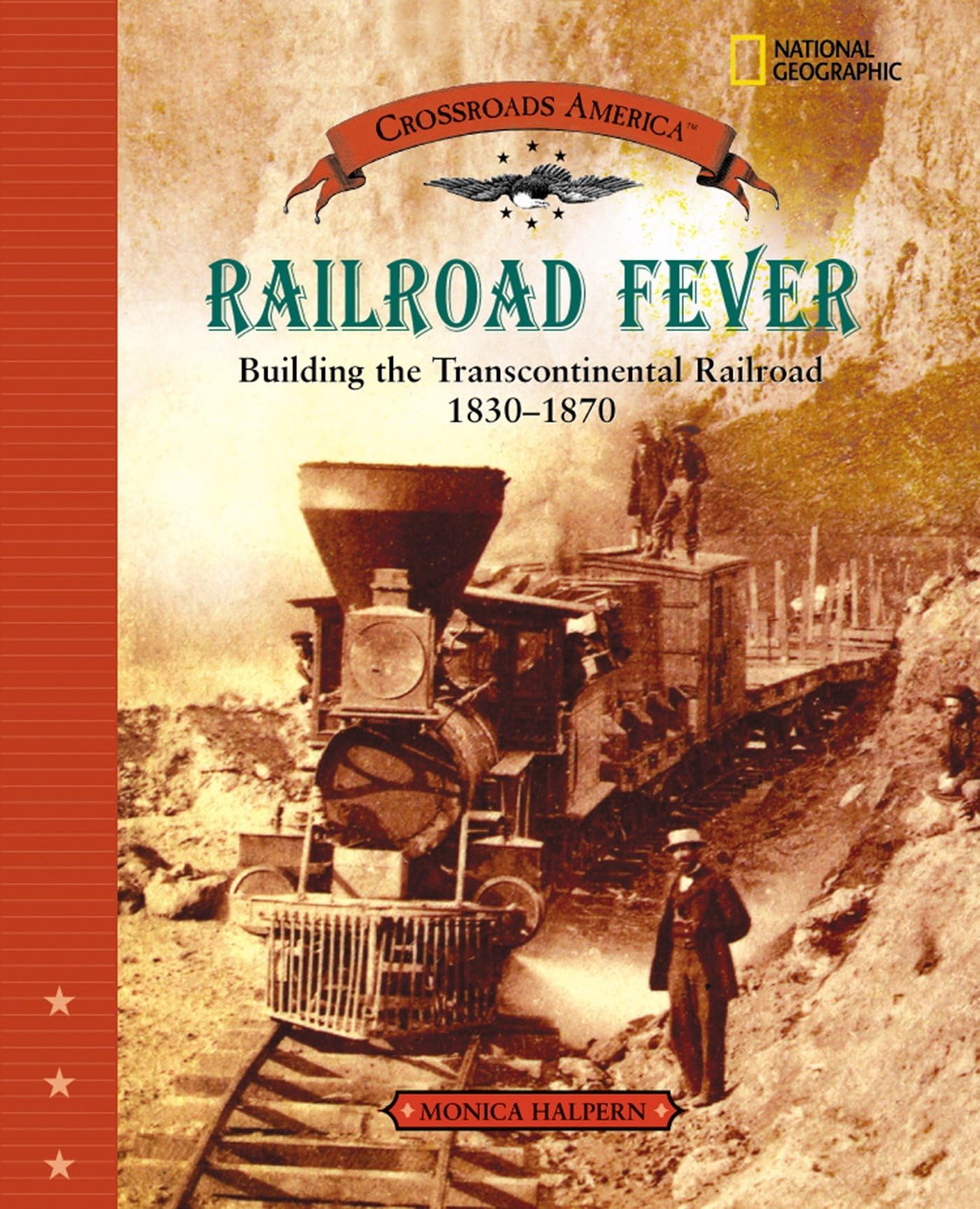 Railroad Fever (Direct Mail Edition): Building the Transcontinental Railroad 1830-1870 book