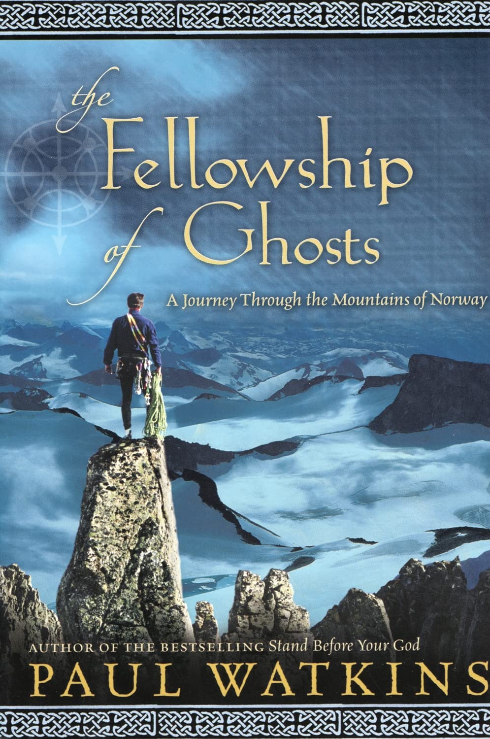 Fellowship of Ghosts: A Journey Through the Mountains of Norway Memories