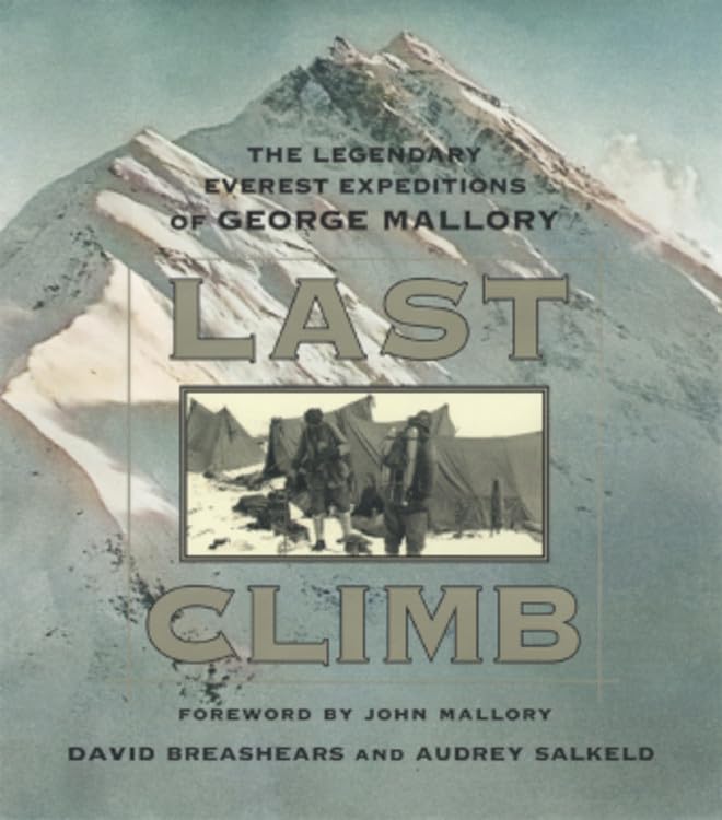 Last Climb: The Legendary Everest Expeditions of George Mallory Travel Guides