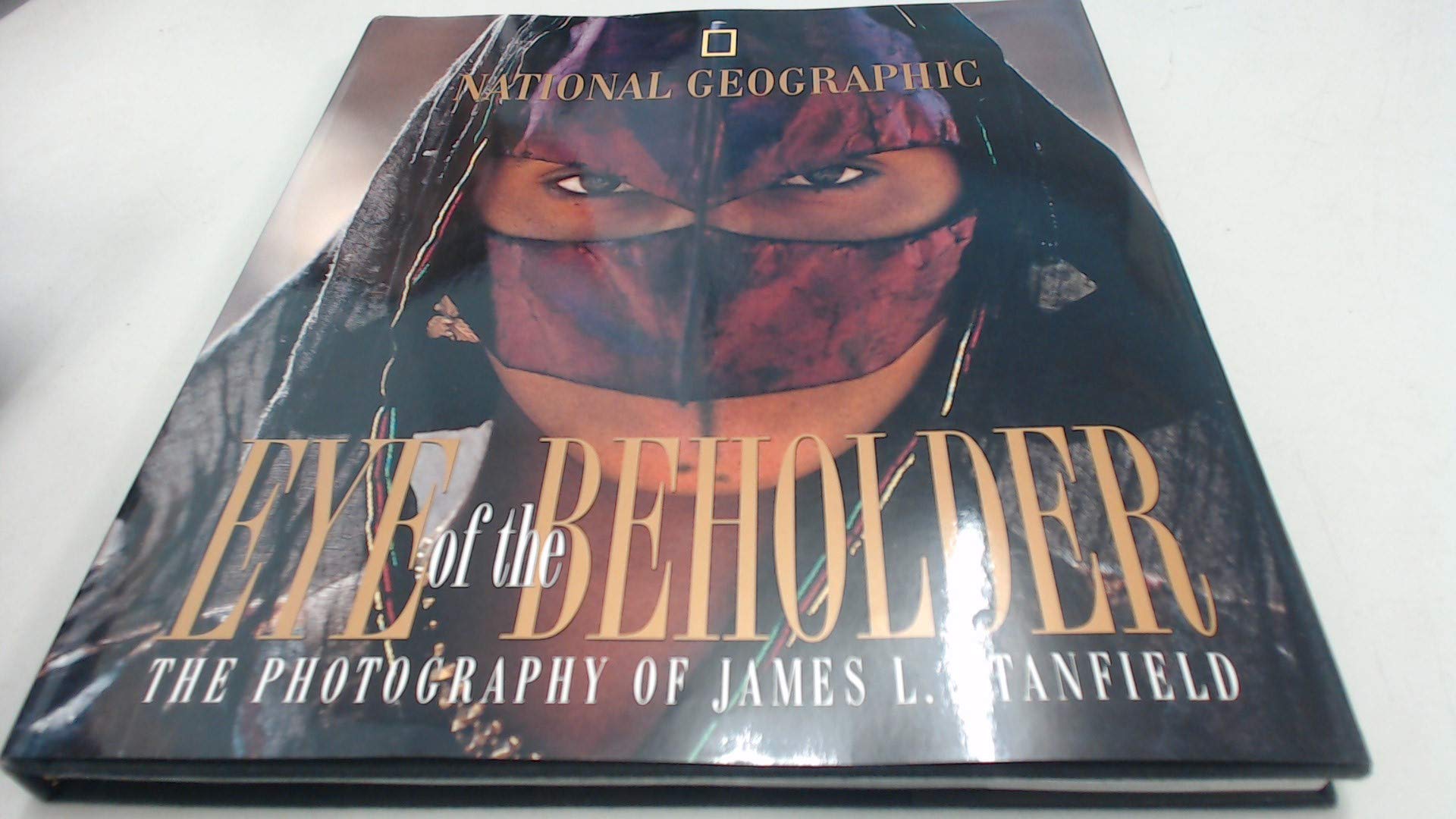 Eye Of The Beholder: The Photography of James L. Stanfield Travel Books