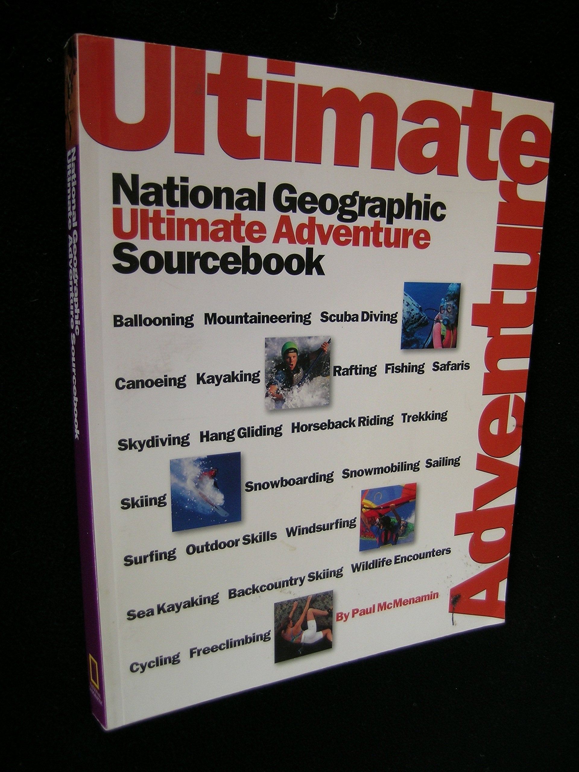 National Geographic's Ultimate Adventure Sourcebook: National Geographic Ultimate Adventure Sourcebook (National Geographic's Greatest Photographs) Film, Art & Culture