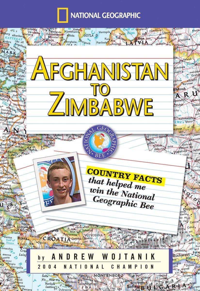 Afghanistan to Zimbabwe: Country Facts That Helped Me Win the National Geographic Bee Non-fiction