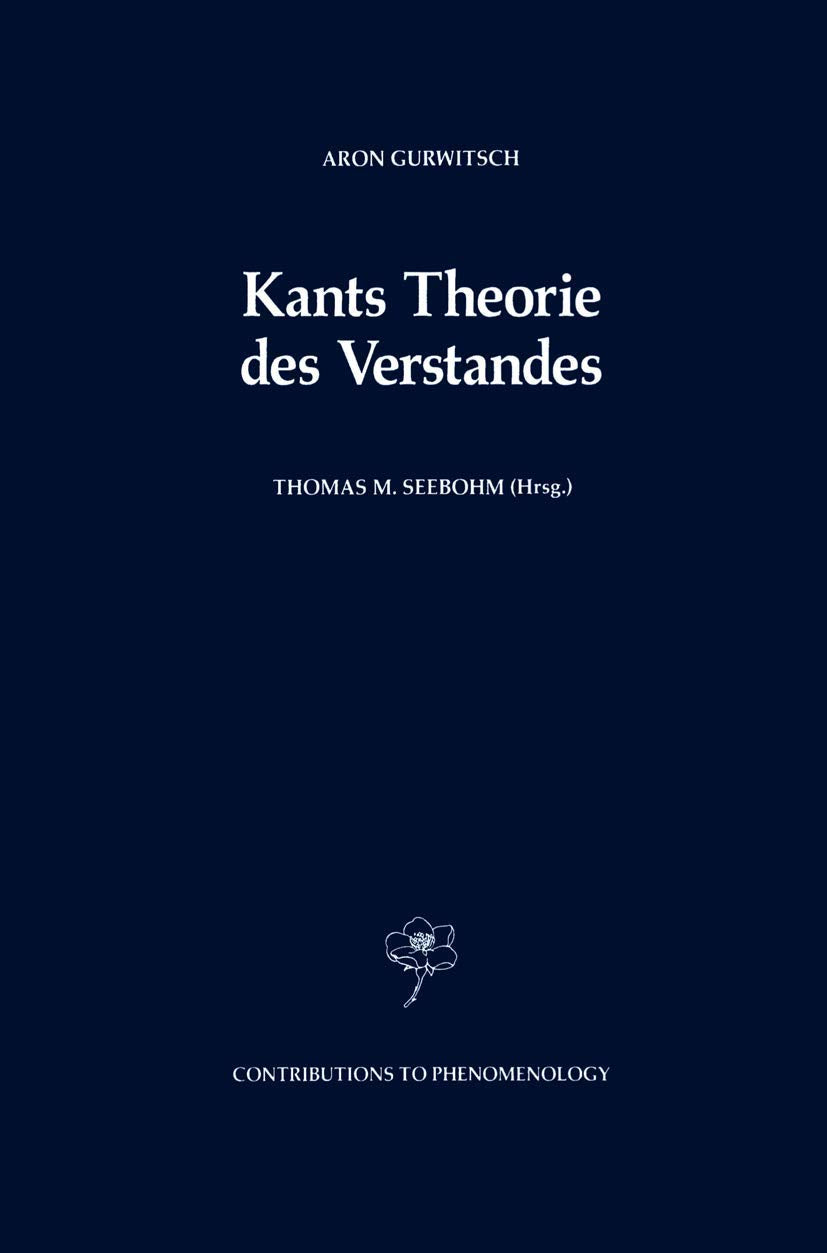 Kants Theorie des Verstandes (Contributions to Phenomenology, Band 5) Philosophy