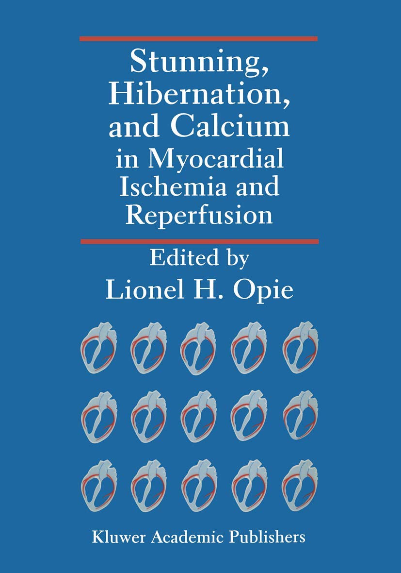 "Stunning, Hibernation, and Calcium in Myocardial Ischemia and Reperfusion" Medicine