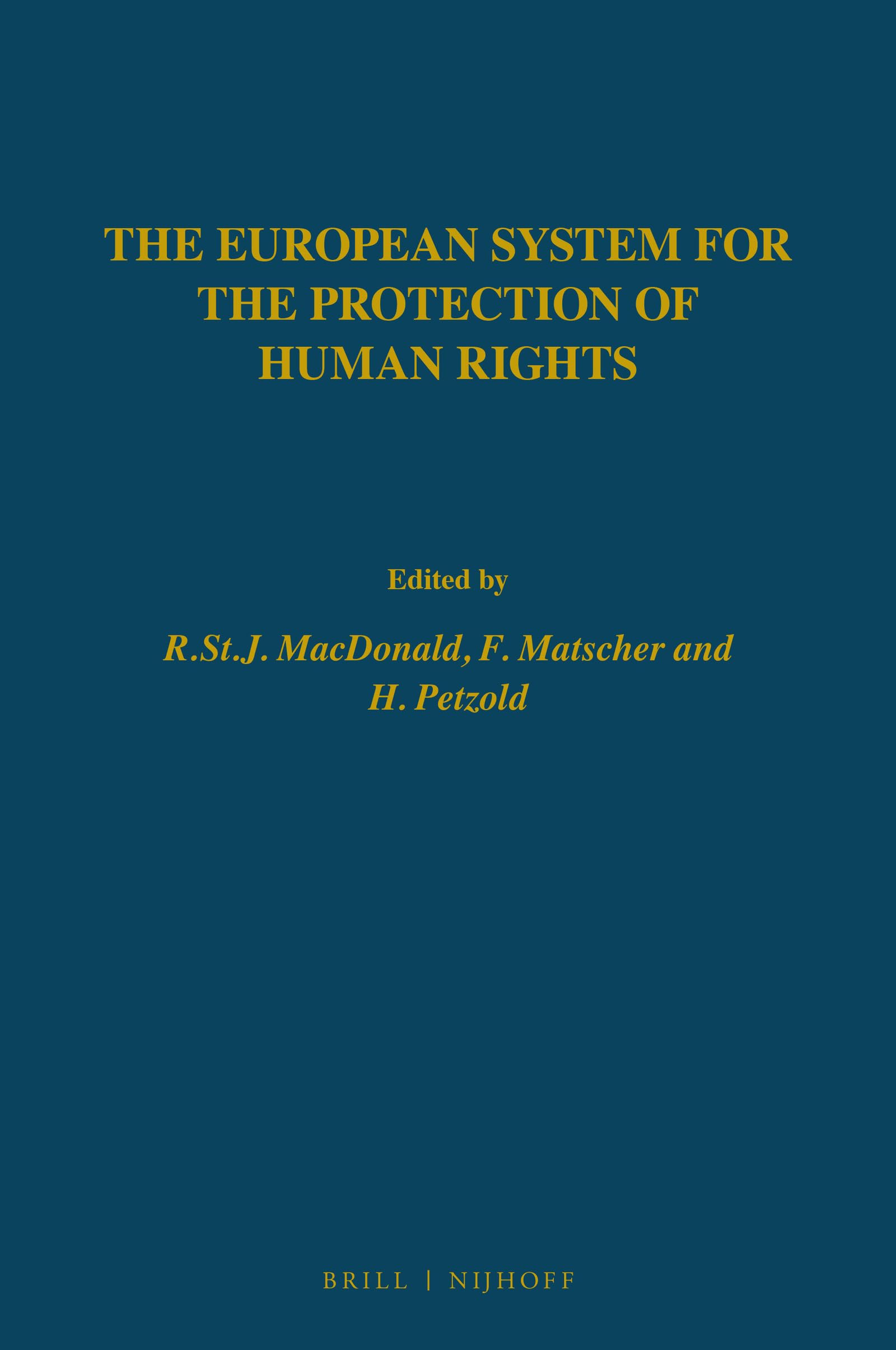 The European System for the Protection of Human Rights Law