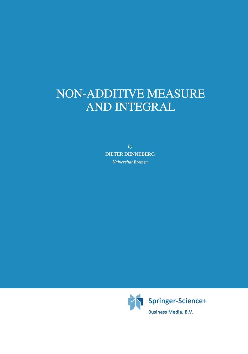 Non-Additive Measure and Integral (Theory and Decision Library B, 27, Band 27) Law