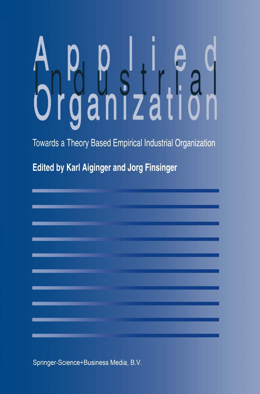 Applied Industrial Organization: Towards a Theory-Based Empirical Industrial Organization Law