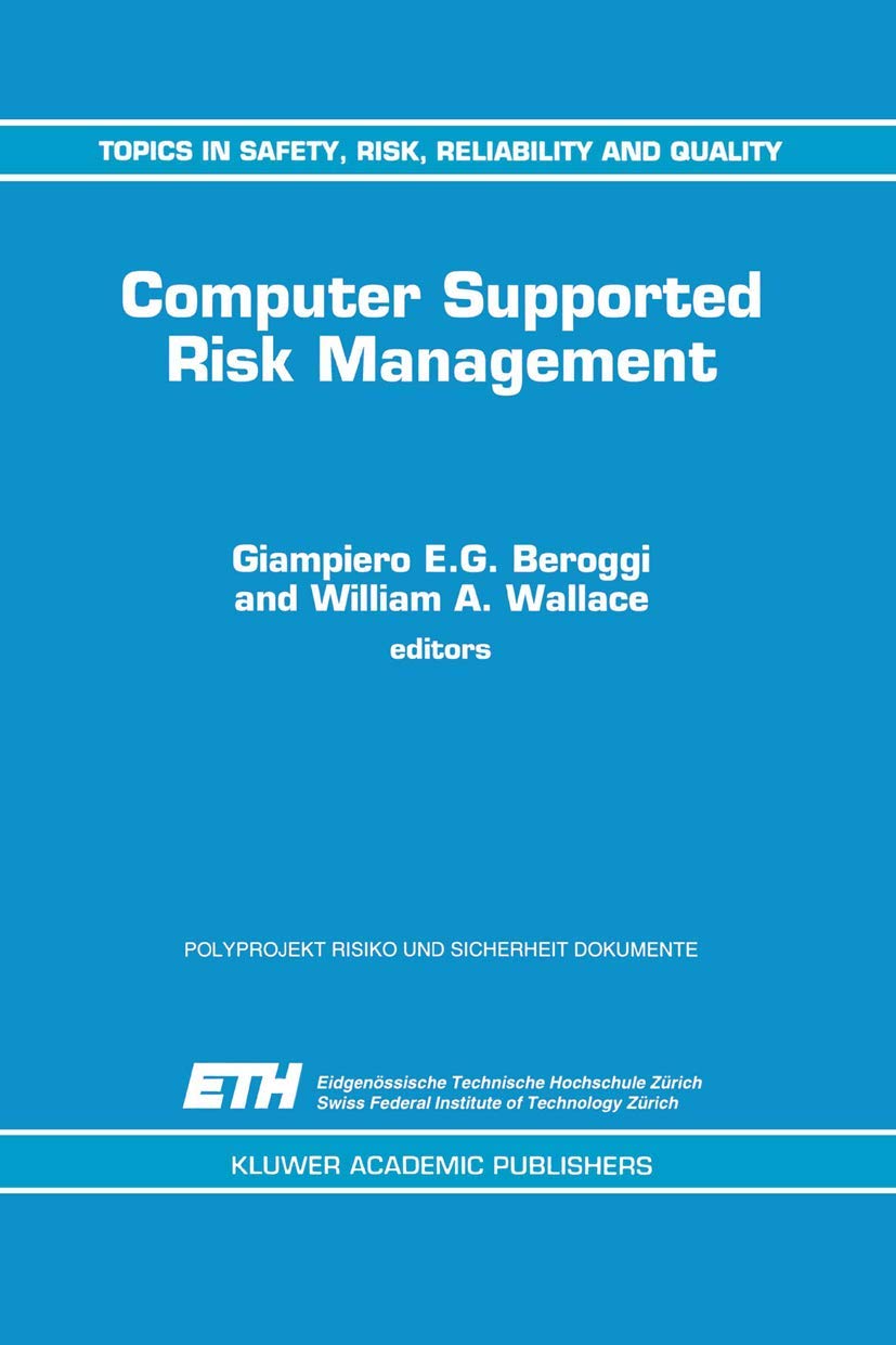 Computer Supported Risk Management (Topics in Safety, Risk, Reliability and Quality, 4, Band 4) Medicine