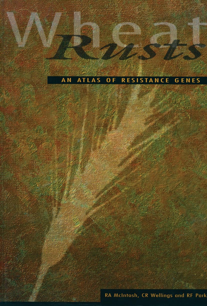 Wheat Rusts: An Atlas of Resistance Genes Natural Sciences