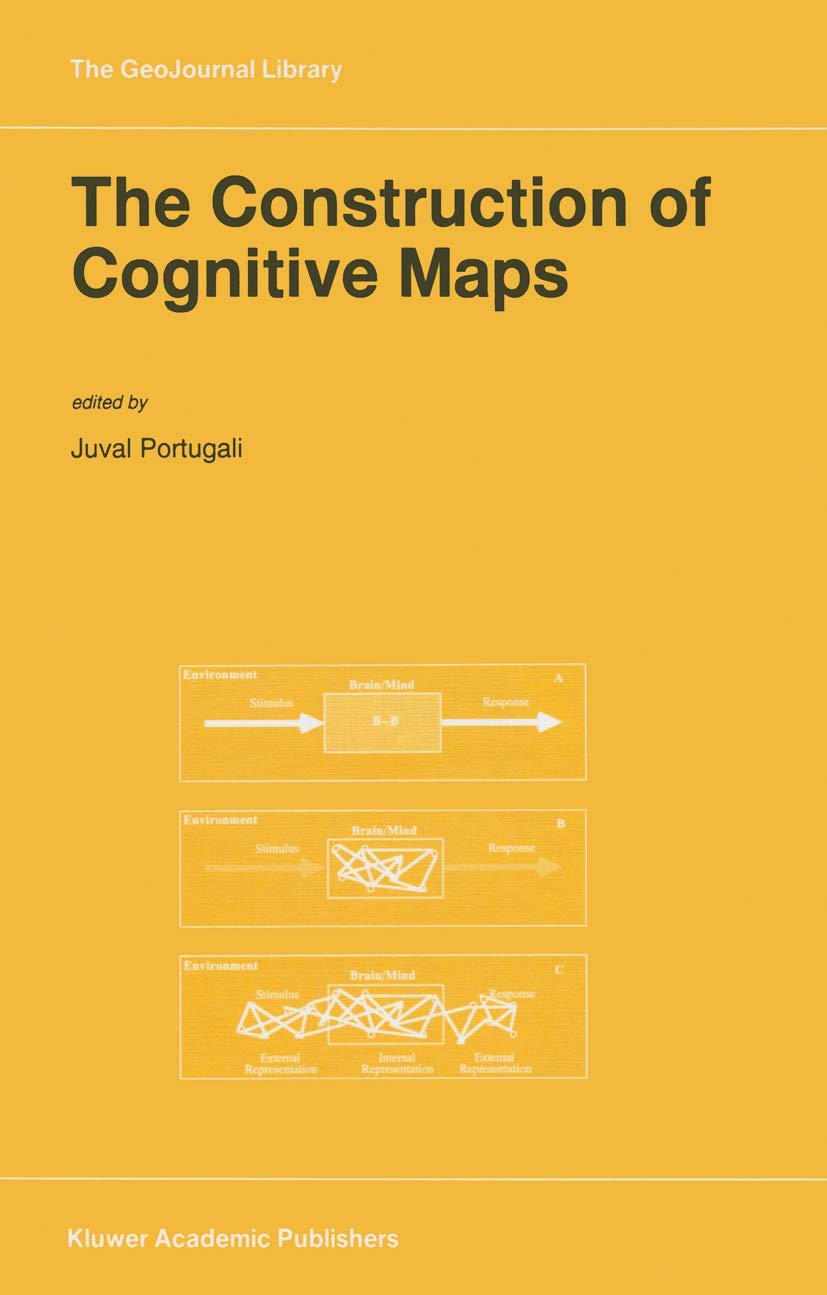 The Construction of Cognitive Maps (GeoJournal Library, 32, Band 32) Medicine