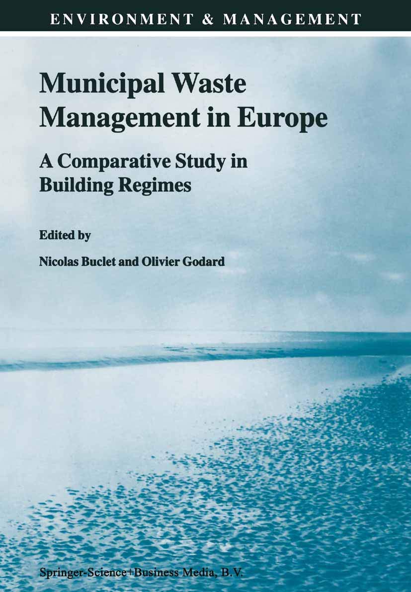 Municipal Waste Management in Europe: A Comparative Study in Building Regimes book