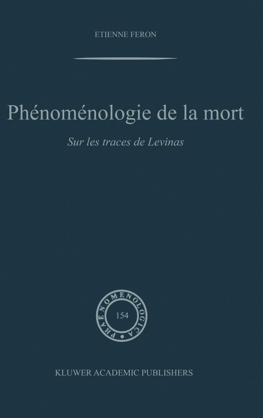 Phenomenologie De LA Mort: Sur Les Traces De Levinas book