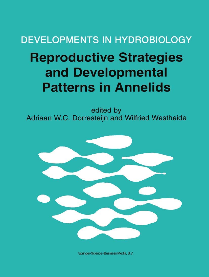 Reproductive Strategies and Developmental Patterns in Annelids (Developments in Hydrobiology, 142, Band 142) Medicine
