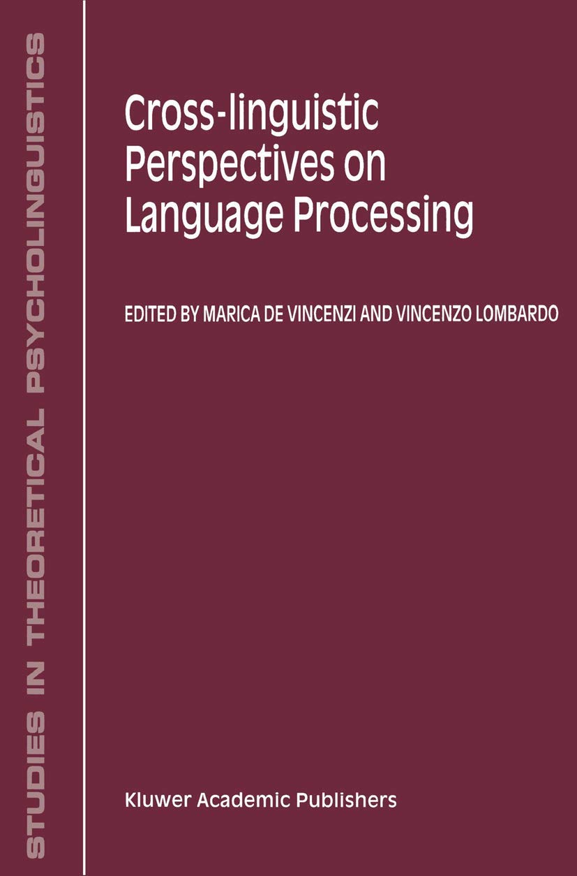 Cross-Linguistic Perspectives on Language Processing (Studies in Theoretical Psycholinguistics, 25, Band 25) Medicine