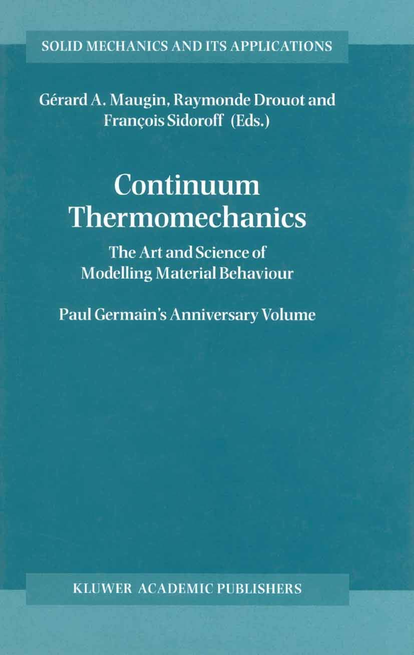 Continuum Thermomechanics: The Art and Science of Modelling Material Behaviour book