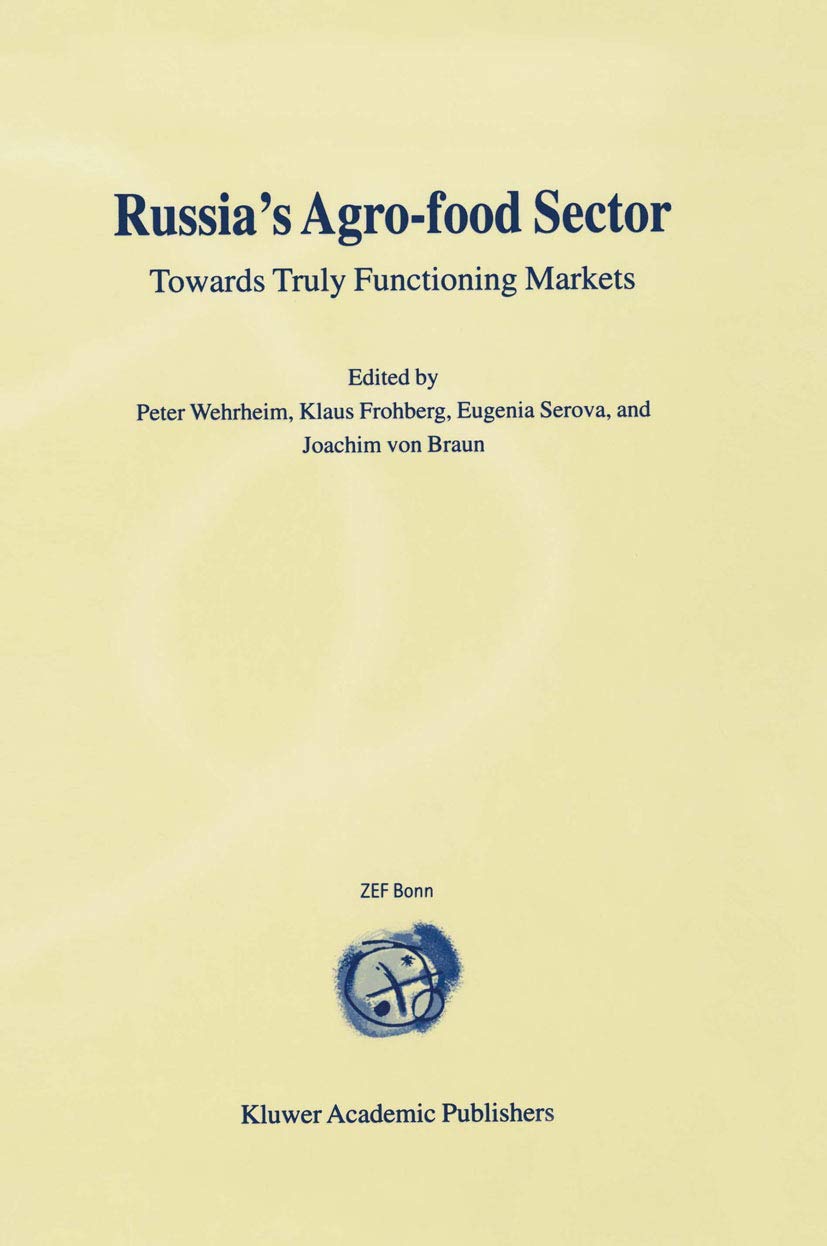Russia’s Agro-Food Sector: Towards Truly Functioning Markets Law