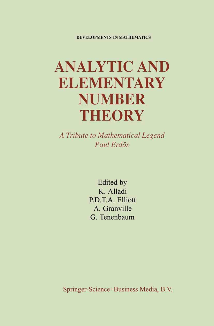 Analytic and Elementary Number Theory: A Tribute to Mathematical Legend Paul Erdos (Developments in Mathematics, 1, Band 1) Mathematics