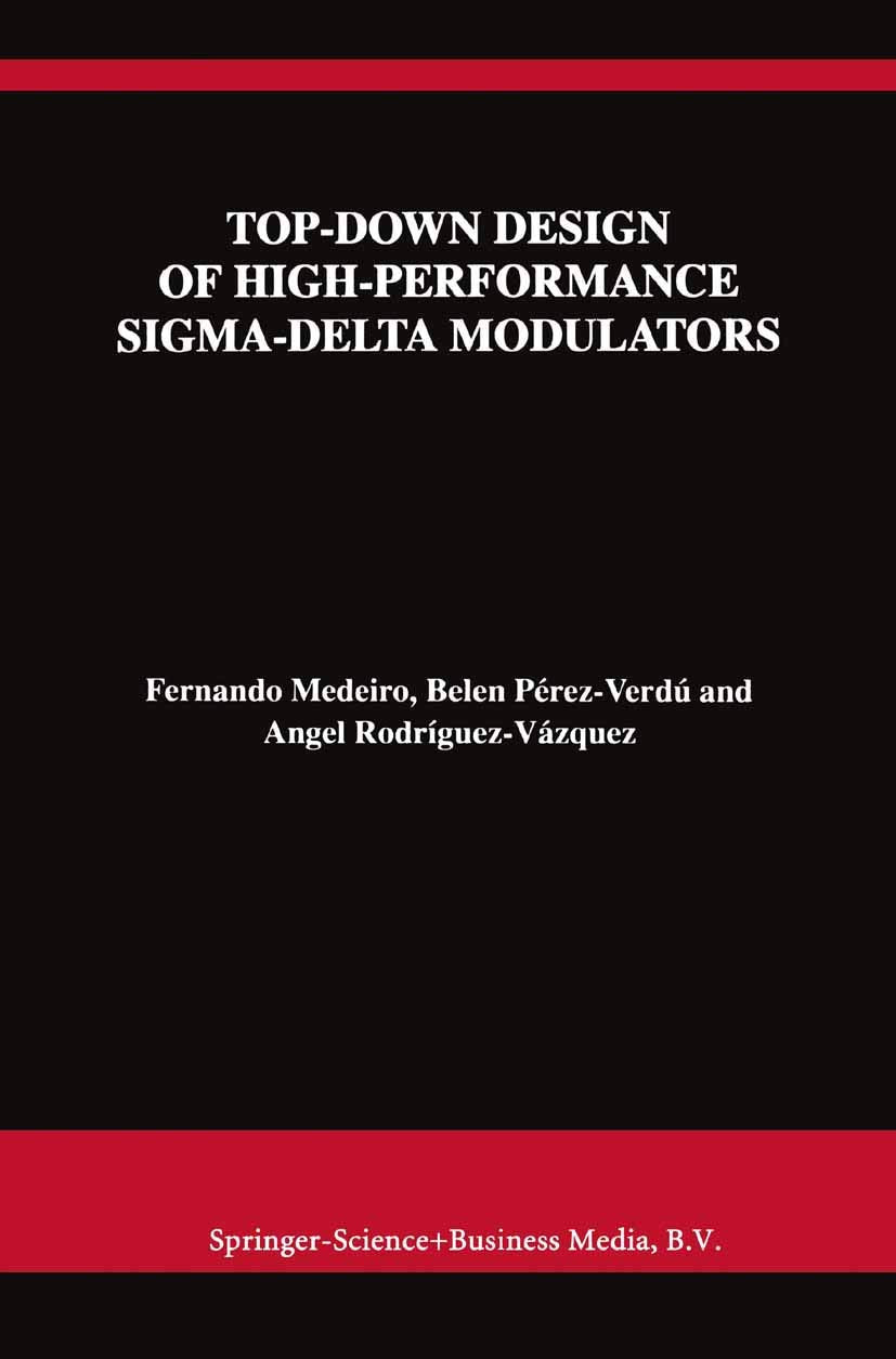 Top-Down Design of High-Performance Sigma-Delta Modulators Computer Science Books