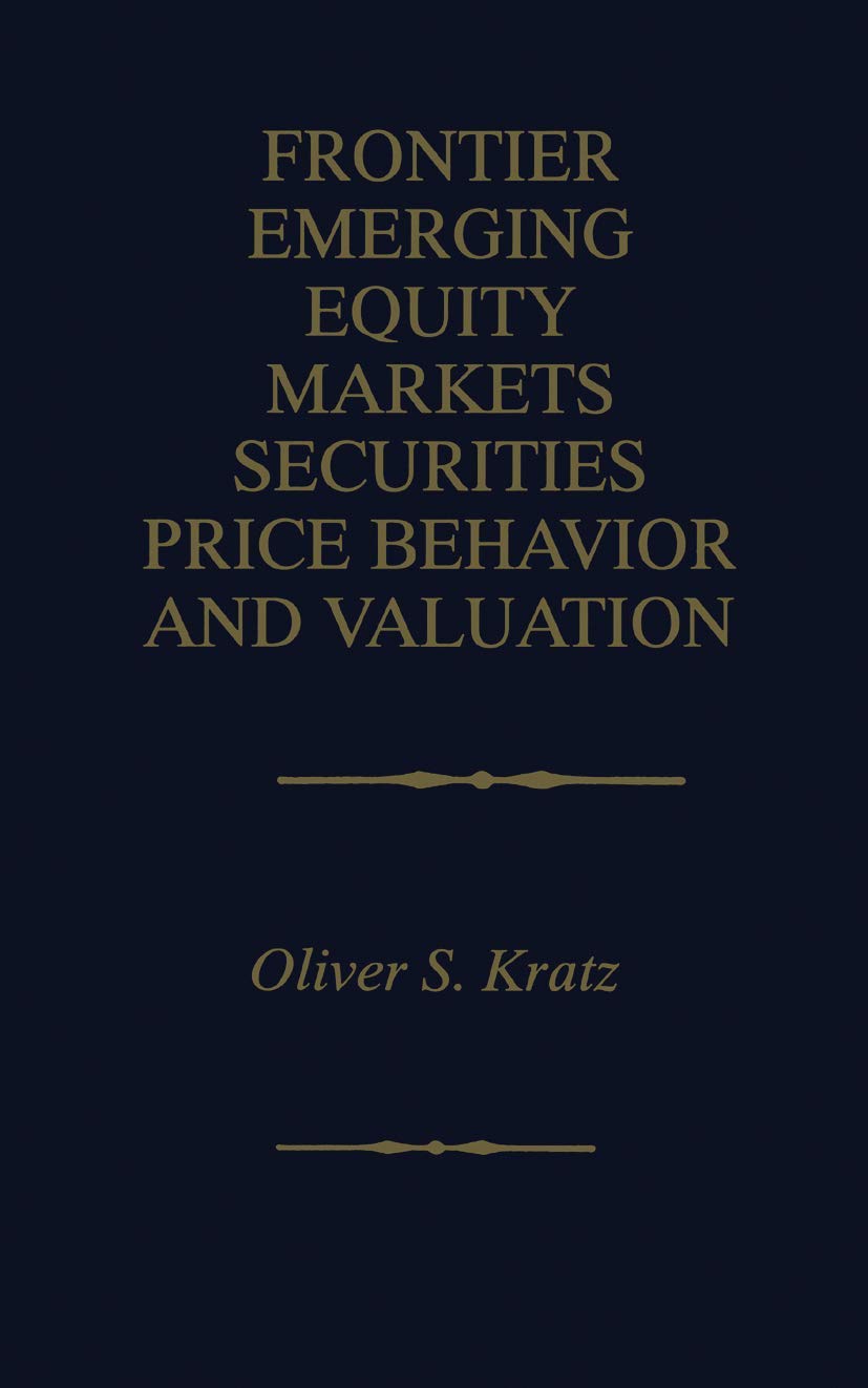 Frontier Emerging Equity Markets Securities Price Behavior and Valuation Law