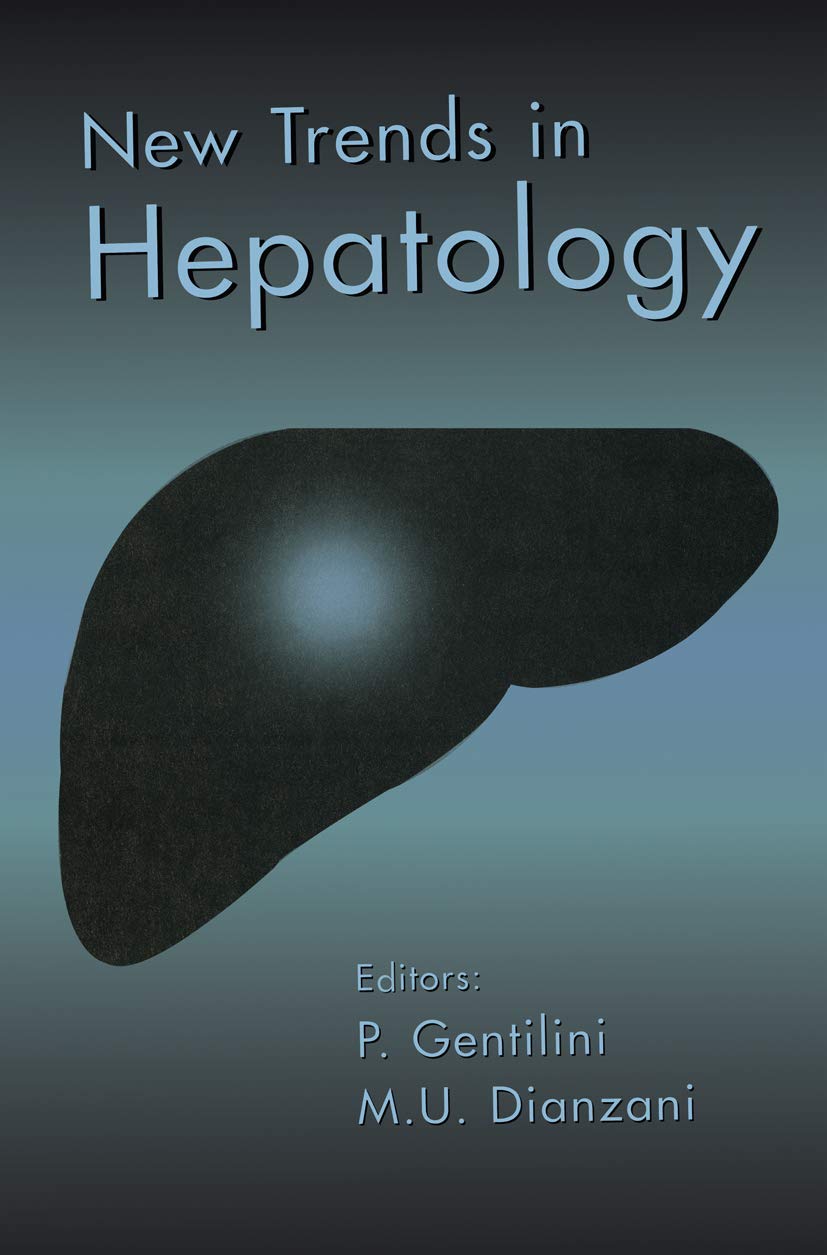 New Trends in Hepatology: The Proceedings of the Annual Meeting of the Italian National Programme on Liver Cirrhosis and Viral Hepatitis, San Miniato (Pisa), Italy, 7–9 January, 1996 Medicine