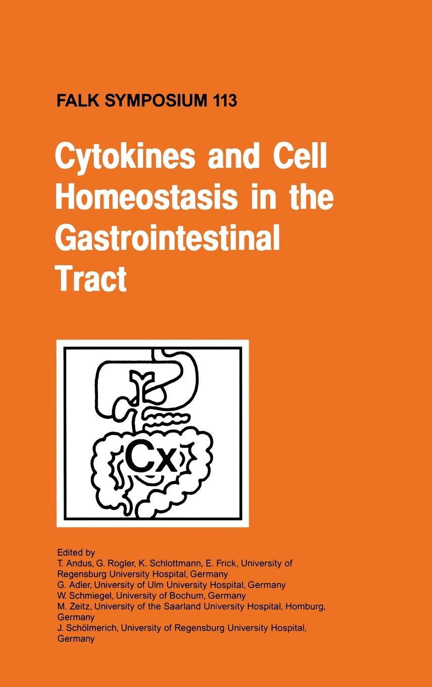 Cytokines and Cell Homeostasis in the Gastroinstestinal Tract (Falk Symposium, 113, Band 113) Medicine
