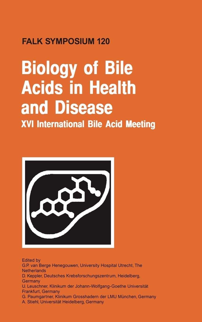 Biology of Bile Acids in Health and Disease (Falk Symposium, 120, Band 120) Medicine