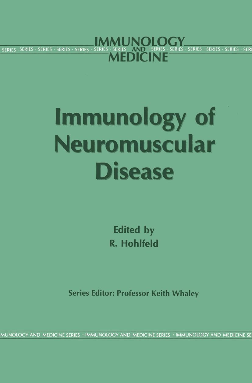 Immunology of Neuromuscular Disease (Immunology and Medicine) Medicine