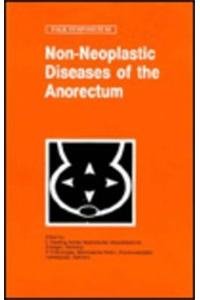 Non-Neoplastic Diseases of the Ano-Rectum (Falk Symposium, Band 64) Medicine