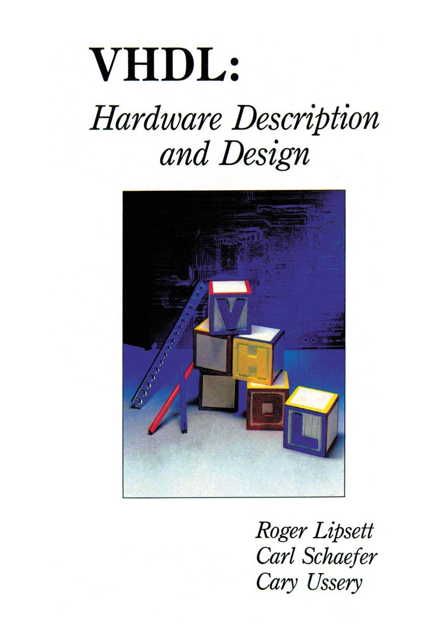 VHDL: Hardware Description and Design (NATO Asi Ser C: Mathematical and) Computer Science