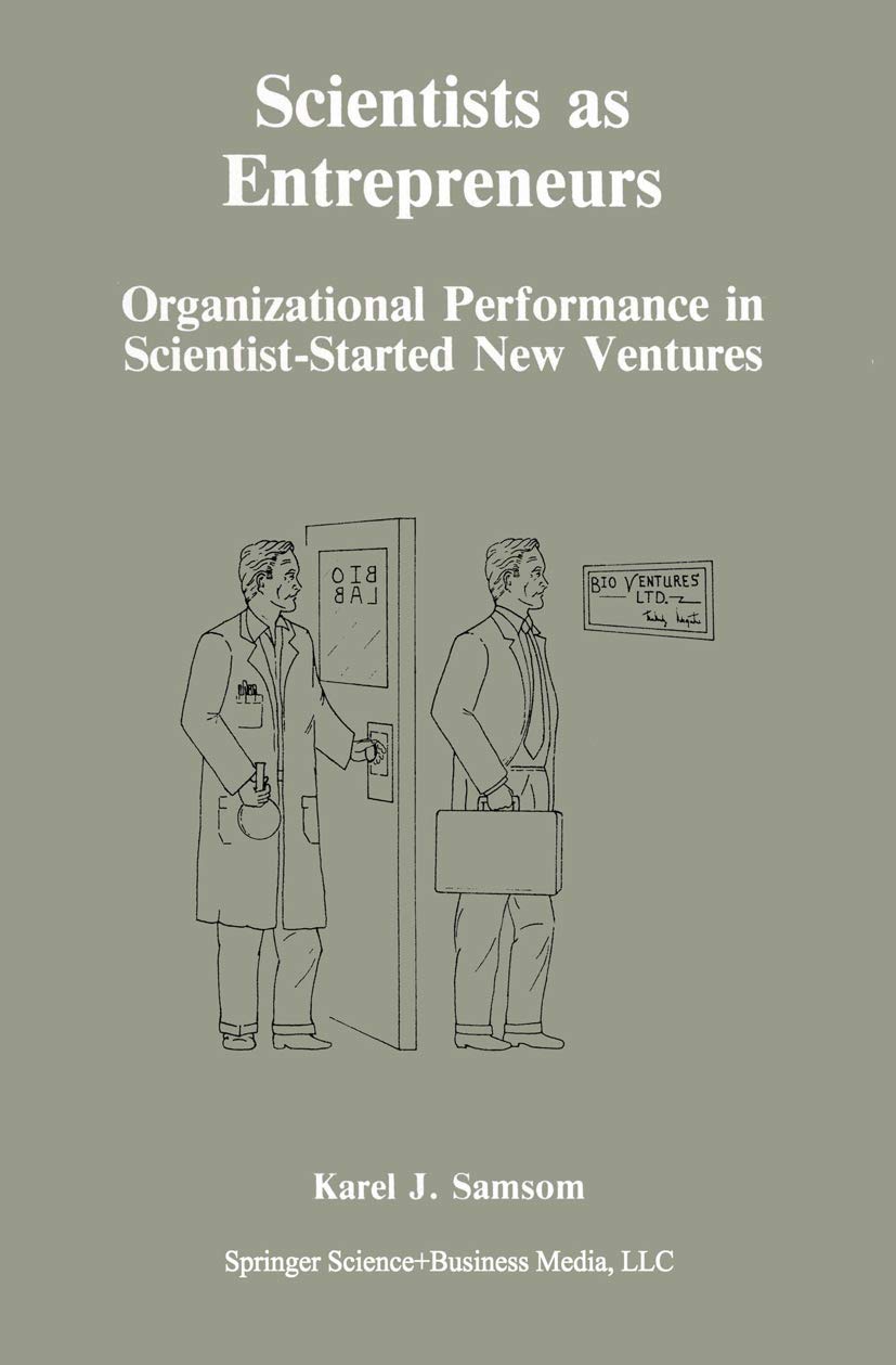 Scientists as Entrepreneurs: Organizational Performance in Scientist-Started New Ventures Law
