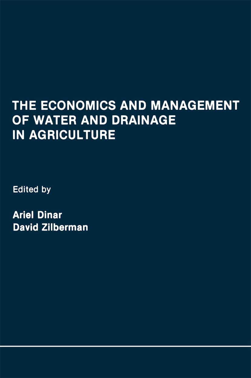 The Economics and Management of Water and Drainage in Agriculture Law