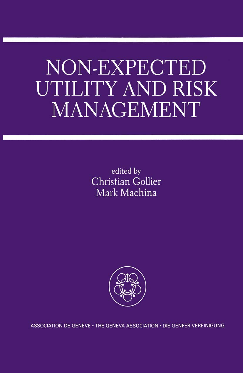 Non-Expected Utility and Risk Management: A Special Issue of the Geneva Papers on Risk and Insurance Theory Law
