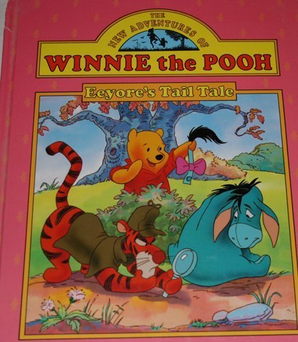 Eeyore's Tail Tale (New Adventures of Winnie the Pooh) Non-fiction