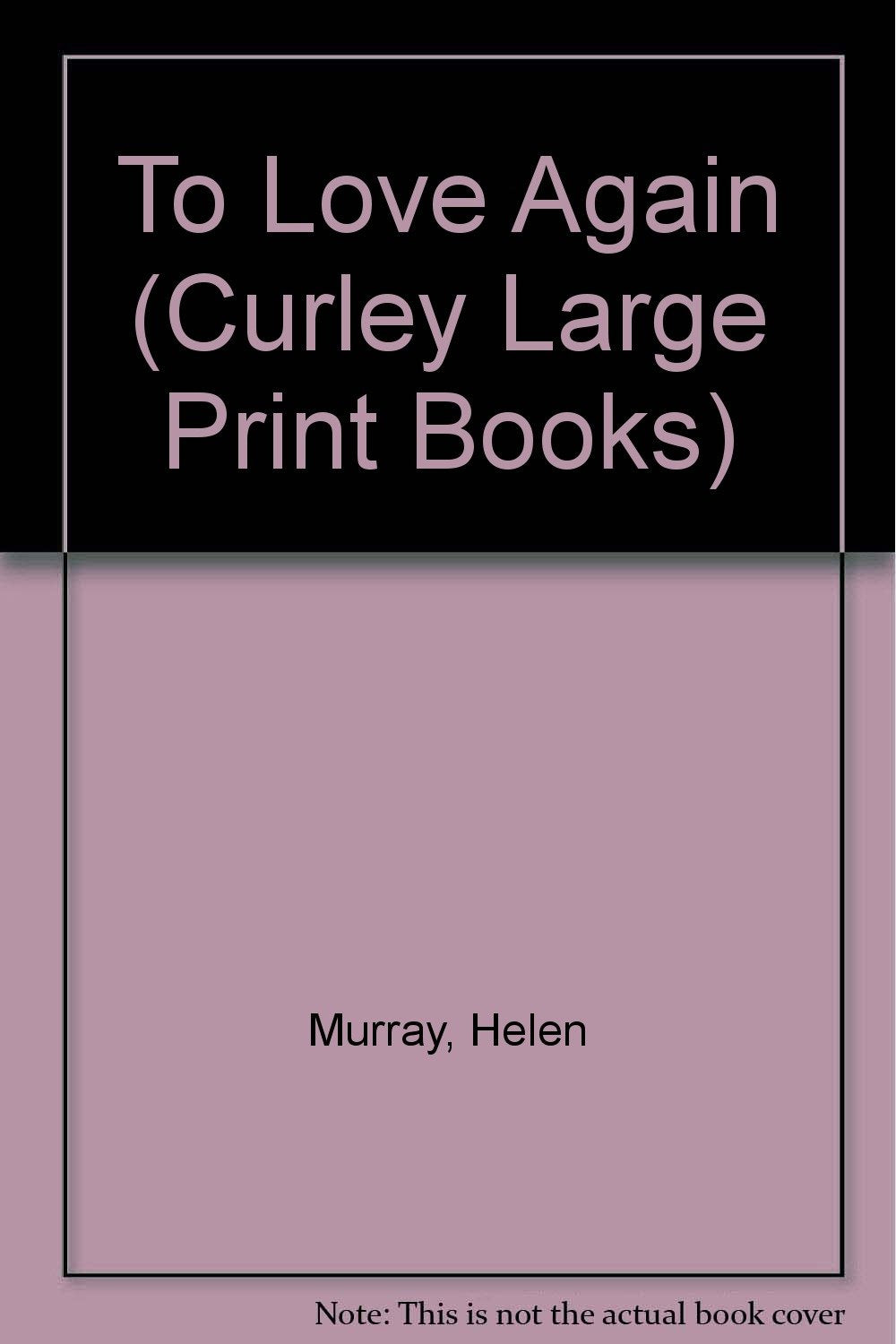 To Love Again/Large Print (Curley Large Print Books) Contemporary literature