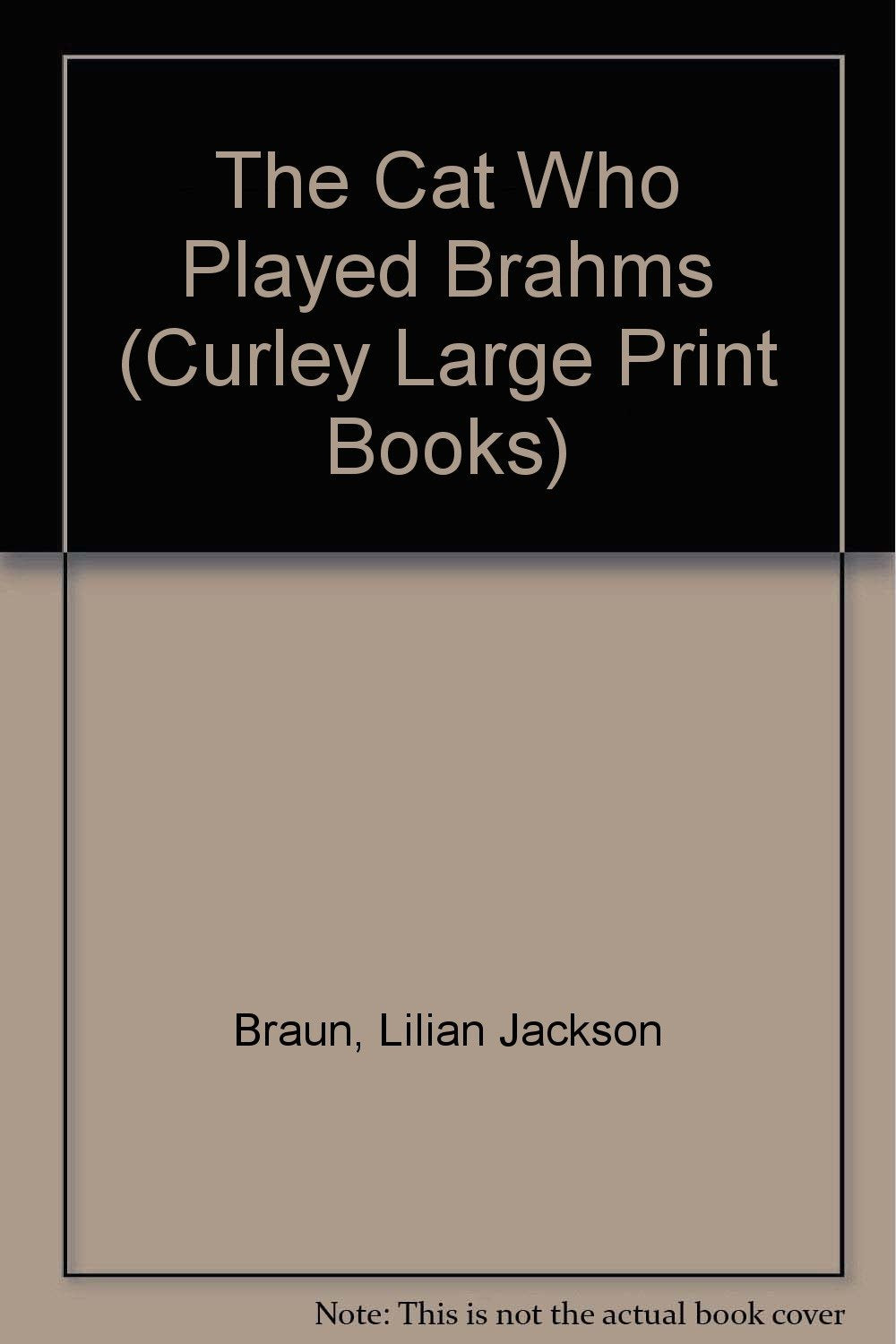 The Cat Who Played Brahms (Curley Large Print Books) Contemporary literature