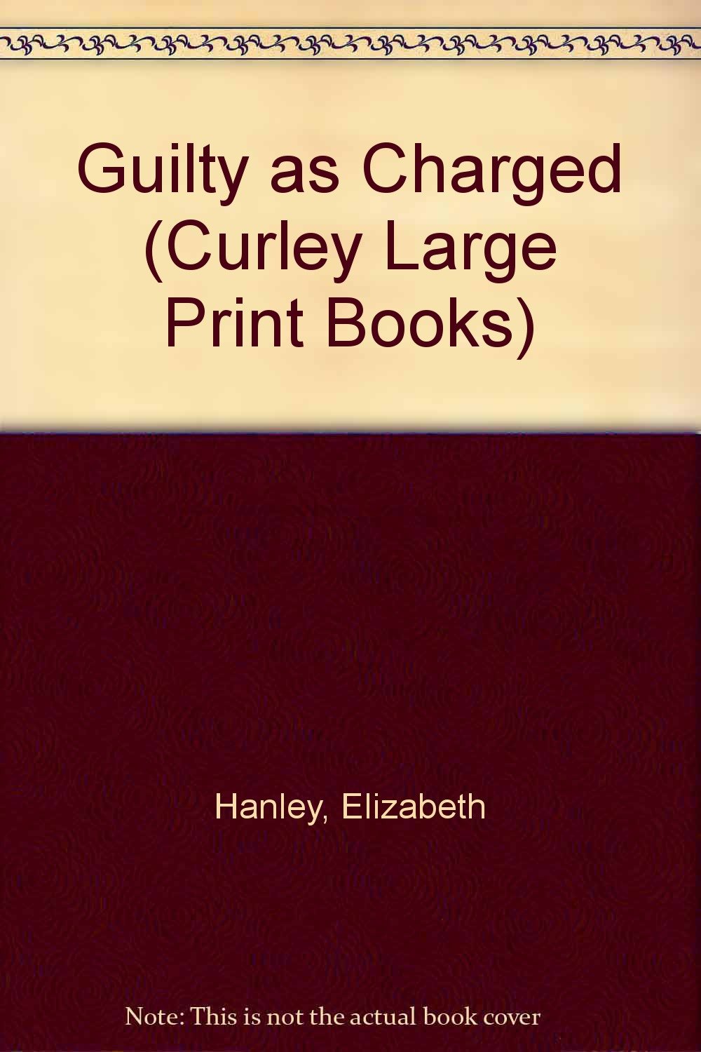 Guilty As Charged (Curley Large Print Books) Contemporary literature