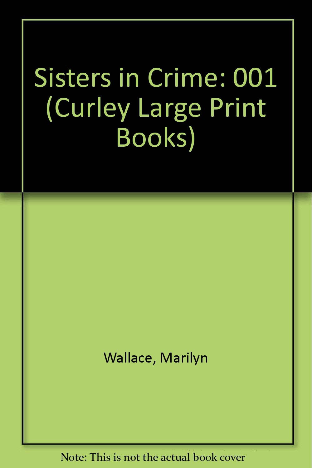 Sisters in Crime (Curley Large Print) Contemporary literature