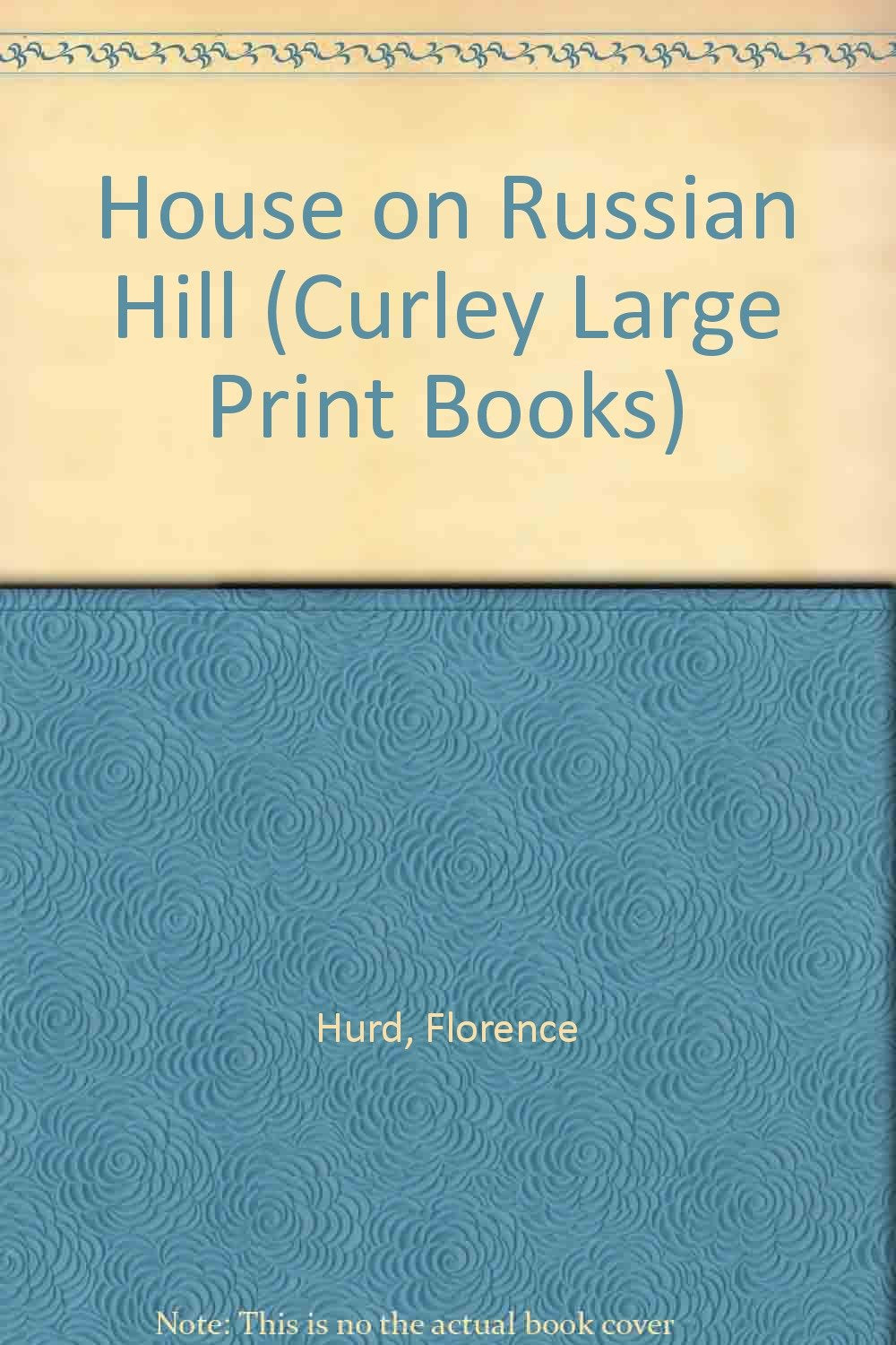 The House on Russian Hill (Curley Large Print Books) Contemporary literature