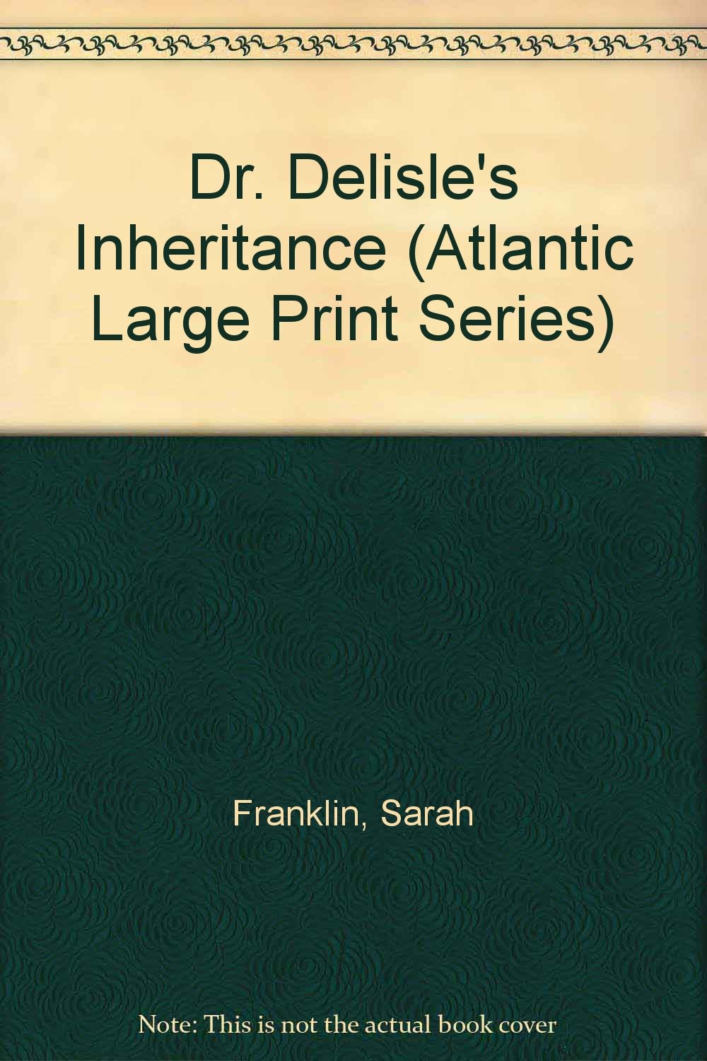 Product Image: Dr. Delisle's Inheritance (Atlantic Large Print Series)