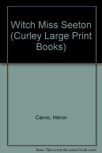 Witch Miss Seeton: A Miss Seeton Mystery (Curley Large Print Books) Contemporary literature