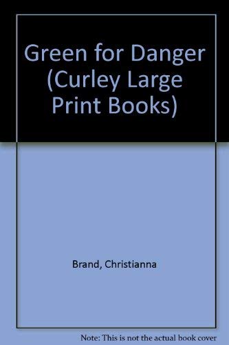 Green for Danger (Curley Large Print Books) Contemporary literature