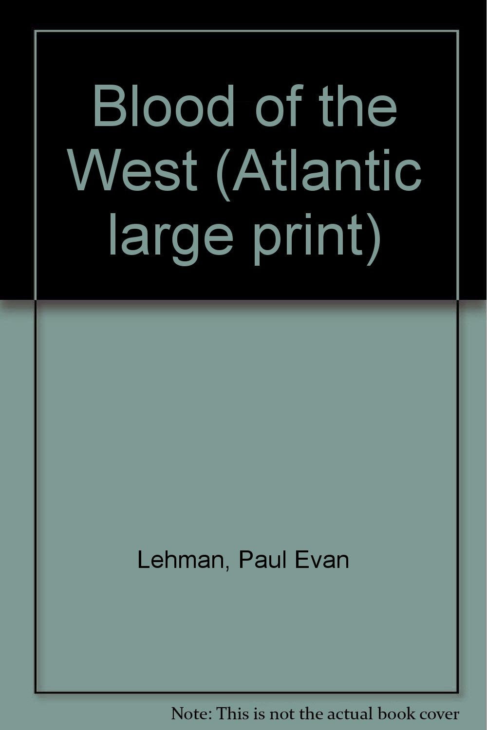 Blood of the West (Atlantic large print) Books