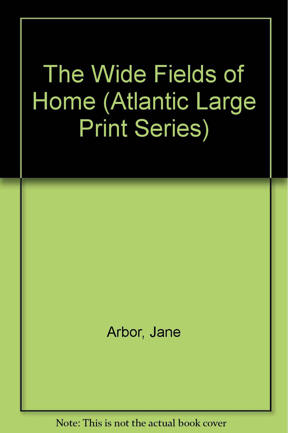 The Wide Fields of Home (Atlantic Large Print Series) Contemporary literature