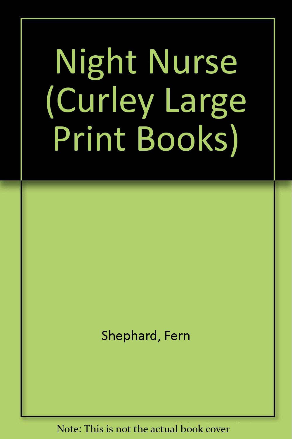 Night Nurse (Curley Large Print Books) Contemporary literature